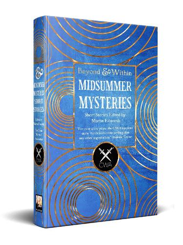 Midsummer Mysteries Short Stories: From the Crime Writers Association(Beyond and Within)