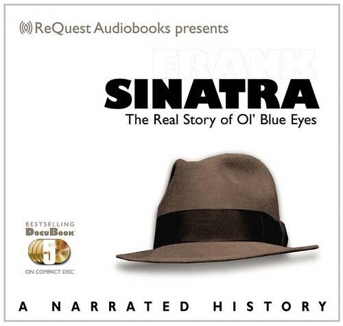 Frank Sinatra: The Real Story of Ol' Blue Eyes(Docubook)