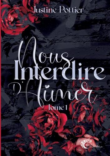 Nous interdire d'aimer: tome 1