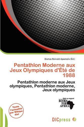 Pentathlon Moderne Aux Jeux Olympiques D' T de 1988: (French)