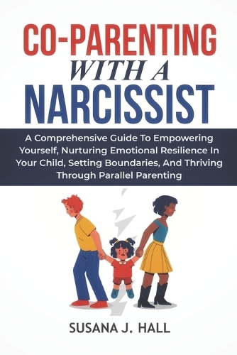 Co-Parenting with a Narcissist