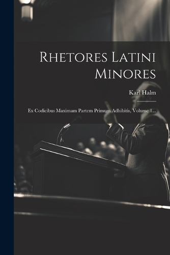 Rhetores Latini Minores