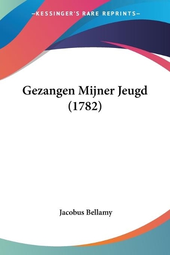 Gezangen Mijner Jeugd (1782): (Chinese)