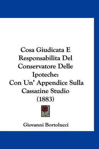 Cosa Giudicata E Responsabilita del Conservatore Delle Ipoteche