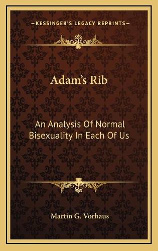 Adam's Rib: An Analysis Of Normal Bisexuality In Each Of Us(English)