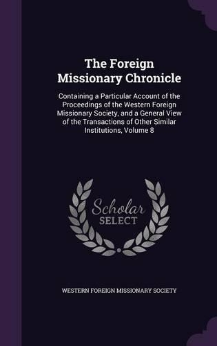 The Foreign Missionary Chronicle