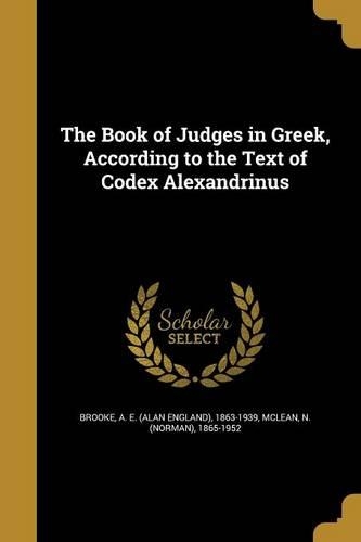 The Book of Judges in Greek, According to the Text of Codex Alexandrinus