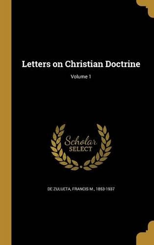 Letters on Christian Doctrine; Volume 1