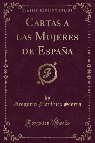 Cartas a Las Mujeres de España (Classic Reprint)