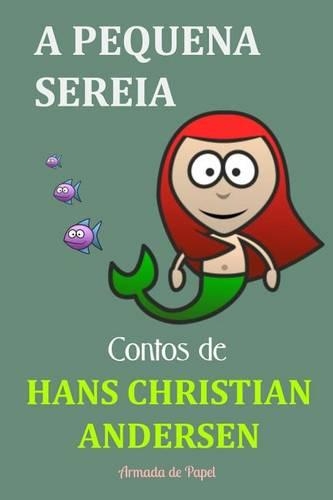 A Pequena Sereia: (Contos de Hans Christian Andersen)