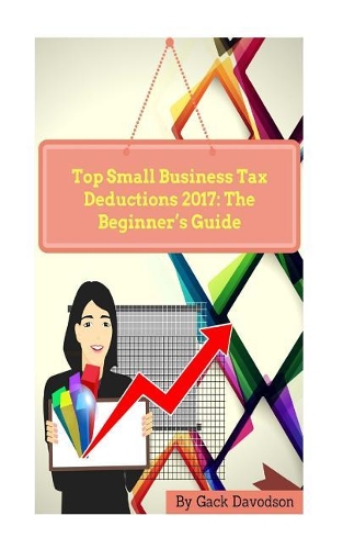 Top Small Business Tax Deductions 2017