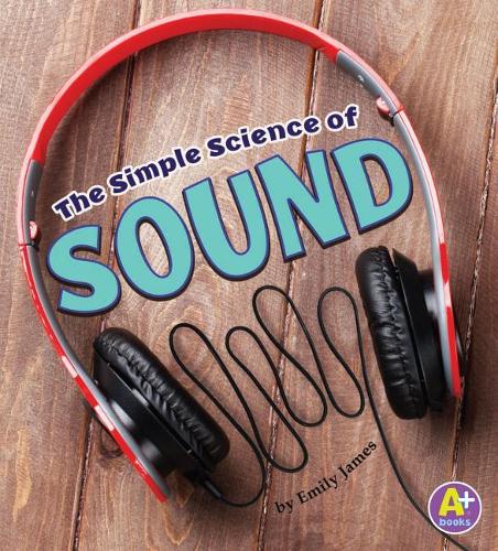 Sound: (Simple Science)