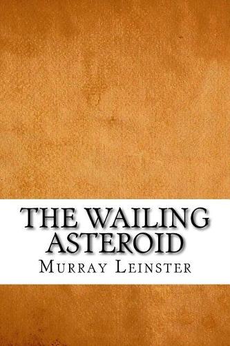 The Wailing Asteroid