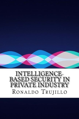 Intelligence-Based Security in Private Industry