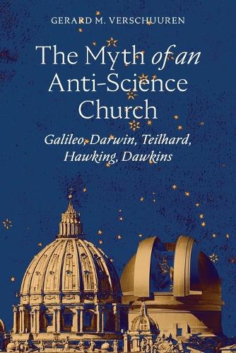 The Myth of an Anti-Science Church