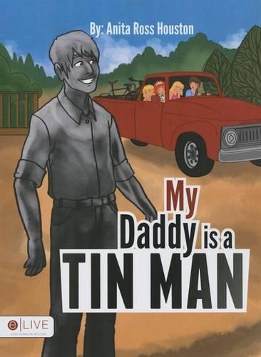 My Daddy Is a Tin Man