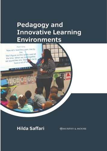 Pedagogy and Innovative Learning Environments