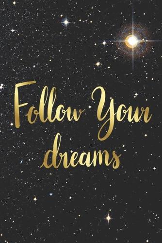 Follow Your Dreams