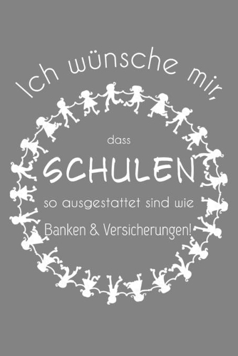 Ich wünsche mir, dass Schulen so ausgestattet sind