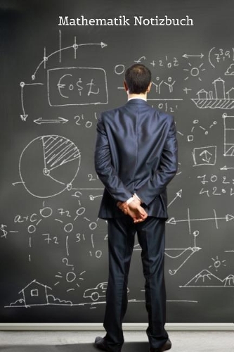 Mathematik Notizbuch: Notizbuch Mit 120 Karierten Leeren Seiten Für Deine Formeln, Aufgaben Und Ideen.
