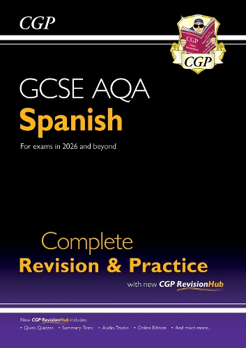 New GCSE Spanish AQA Complete Revision & Practice with CGP RevisionHub (for exams from 2026): (CGP AQA GCSE Spanish)