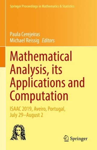 Mathematical Analysis, its Applications and Computation: ISAAC 2019, Aveiro, Portugal, July 29–August 2(385 Springer Proceedings in Mathematics & Statistics)