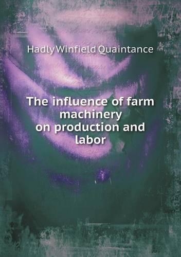 The influence of farm machinery on production and labor