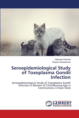 Seroepidemiological Study of Toxoplasma Gondii Infection