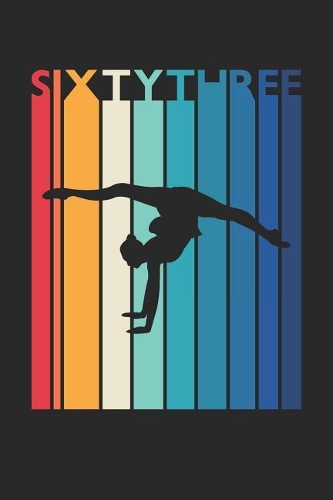 Gymnastics Notebook for 63 Year Old Women and Men - Vintage Gymnastics Journal - 63rd Birthday Gift for Gymnast Diary: Medium College-Ruled Journey Diary, 110 page, Lined, 6x9 (15.2 x 22.9 cm)