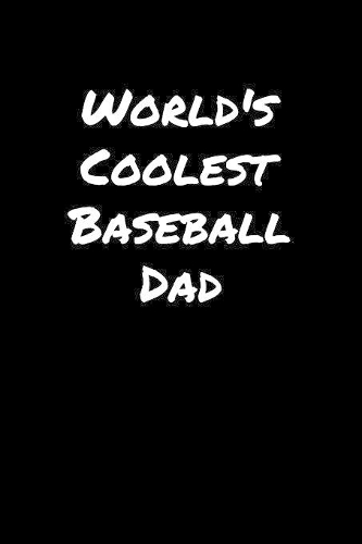 World's Coolest Baseball Dad