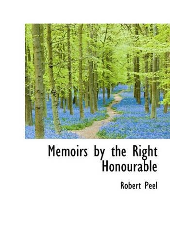 Memoirs by the Right Honourable