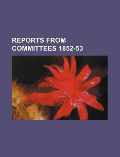 Reports from Committees 1852-53