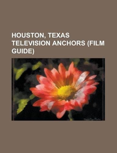 Houston, Texas Television Anchors