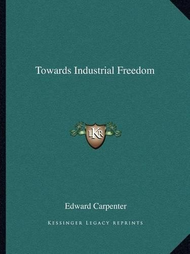 Towards Industrial Freedom: (English)