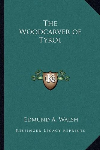 The Woodcarver of Tyrol