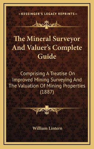 The Mineral Surveyor And Valuer's Complete Guide