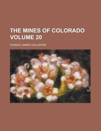 The Mines of Colorado Volume 20