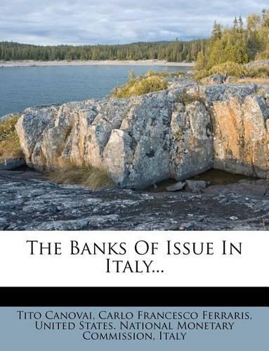 The Banks of Issue in Italy...