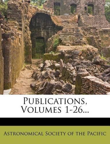 Publications, Volumes 1-26...