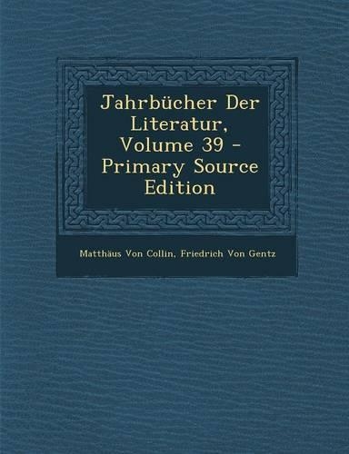 Jahrbucher Der Literatur, Volume 39