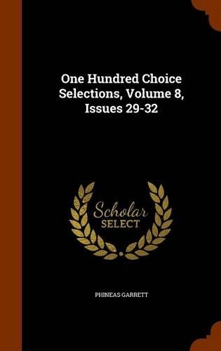 One Hundred Choice Selections, Volume 8, Issues 29-32: (English)