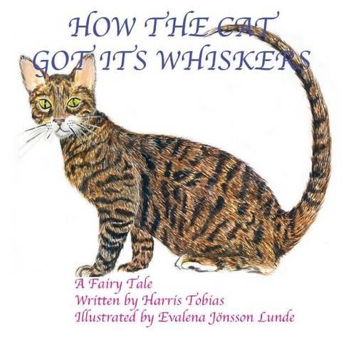 How The Cat Got Its Whiskers: (English)