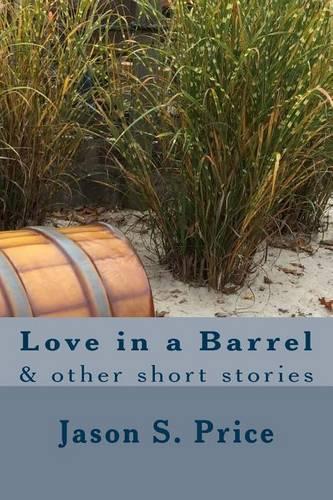 Love in a Barrel: & other short stories(English)