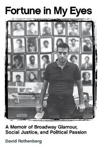 Fortune in My Eyes: A Memoir of Broadway Glamour Social Justice and Political Passion(Applause Books)