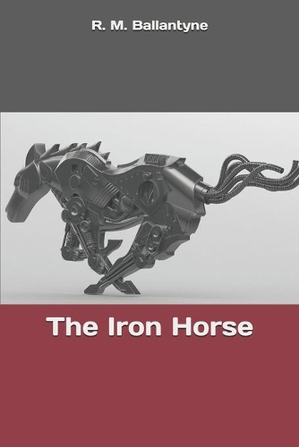The Iron Horse