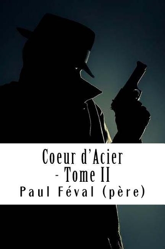 Coeur d'Acier - Tome II