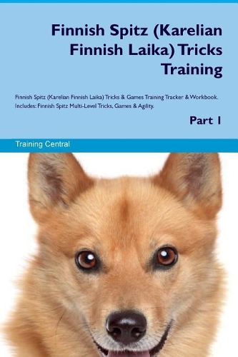 Finnish Spitz (Karelian Finnish Laika) Tricks Training Finnish Spitz Tricks & Games Training Tracker & Workbook. Includes