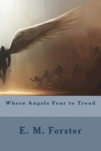 Where Angels Fear to Tread