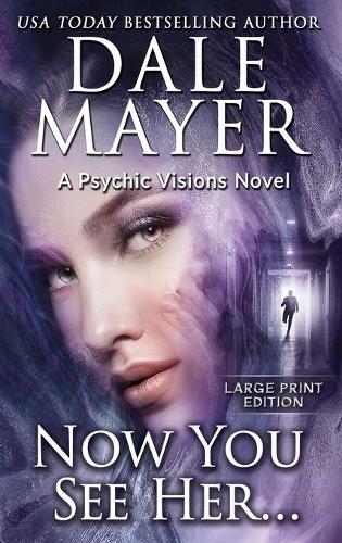 Now You See Her...: A Psychic Visions Novel(8 Psychic Visions (Large Print, Hardcover))