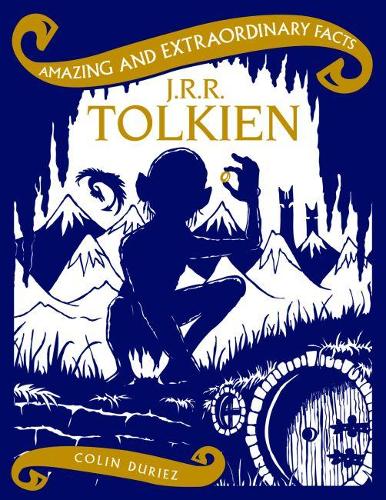 J.R.R. Tolkien: (Amazing and Extraordinary Facts)